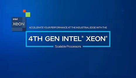 Accelerate your performance at the Industrial Edge with 4th Gen Xeon