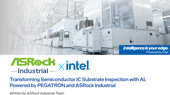 Transforming Semiconductor IC Substrate Inspection with AI, Powered by PEGATRON and ASRock Industrial
