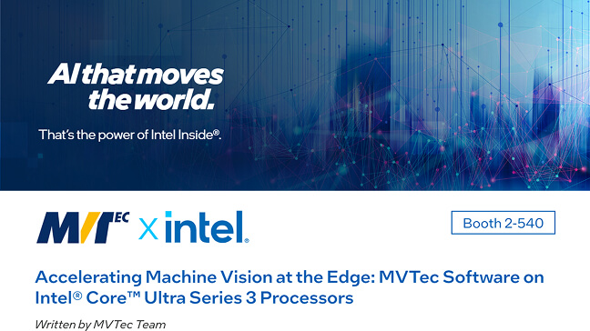Accelerating Machine Vision at the Edge: MVTec Software on Intel® Core™ Ultra Series 3 Processors