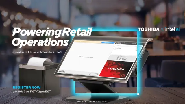Powering Retail Operations: Innovative Solutions with Toshiba & Intel®