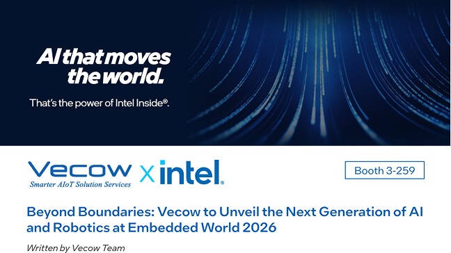 Beyond Boundaries: Vecow to Unveil the Next Generation of AI and Robotics at Embedded World 2026